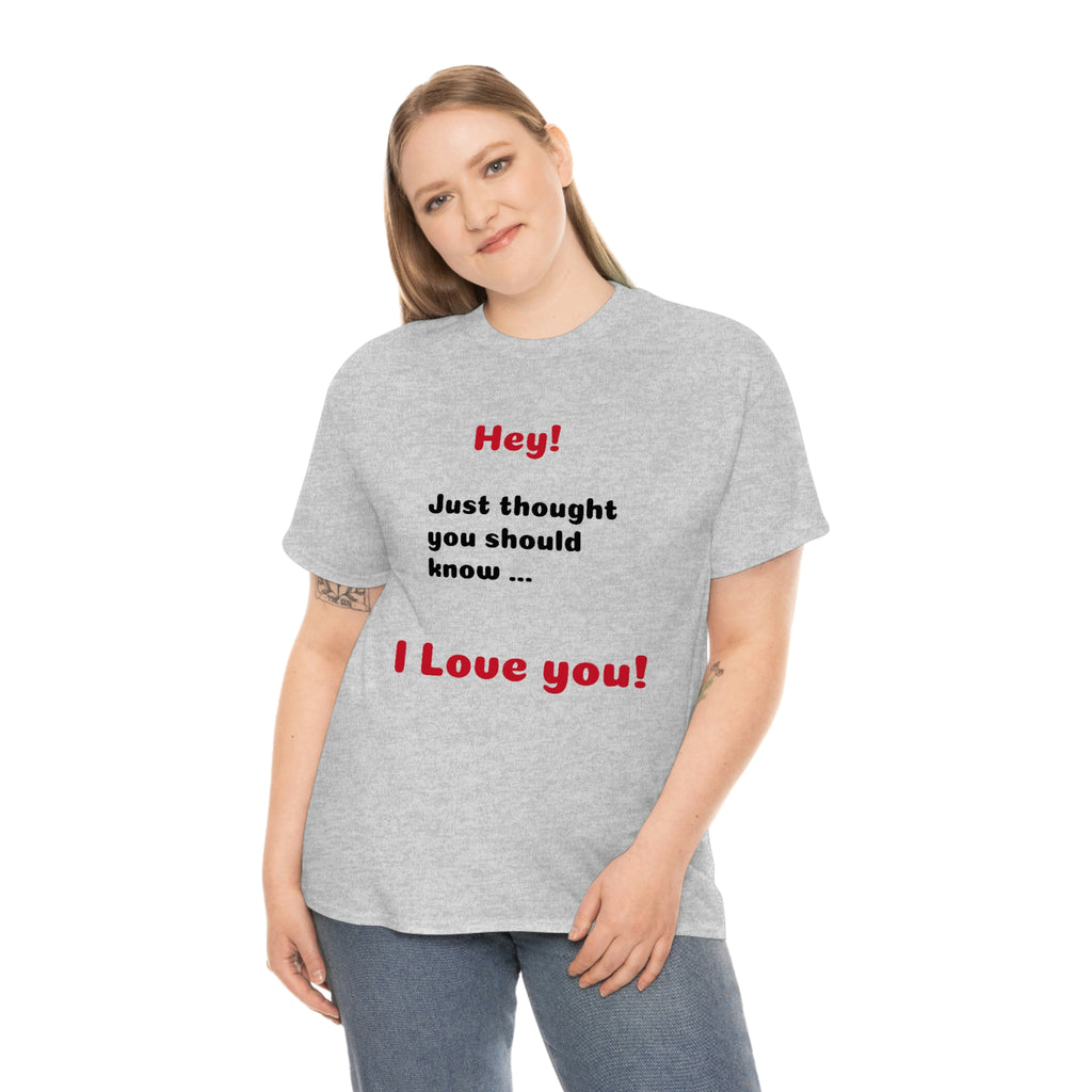 I Love You - Unisex T-shirt
