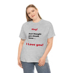 I Love You - Unisex T-shirt