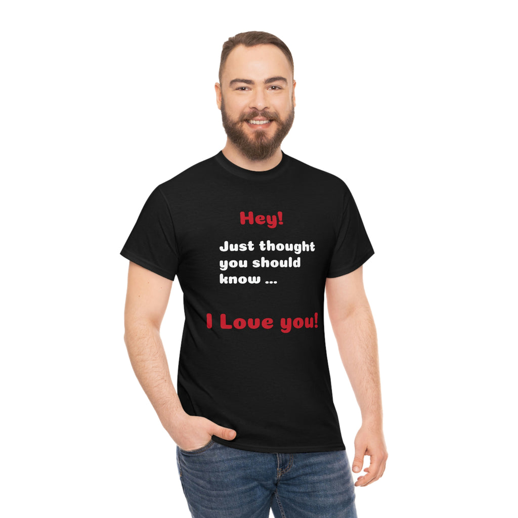 I Love You - Unisex T-shirt