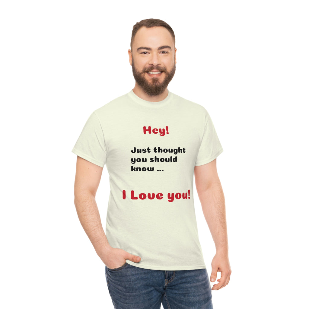 I Love You - Unisex T-shirt
