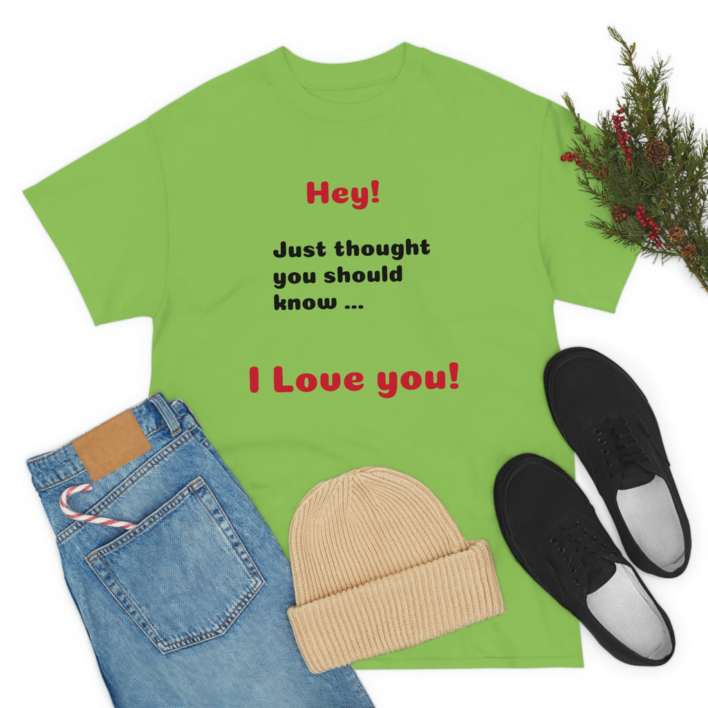 I Love You - Unisex T-shirt