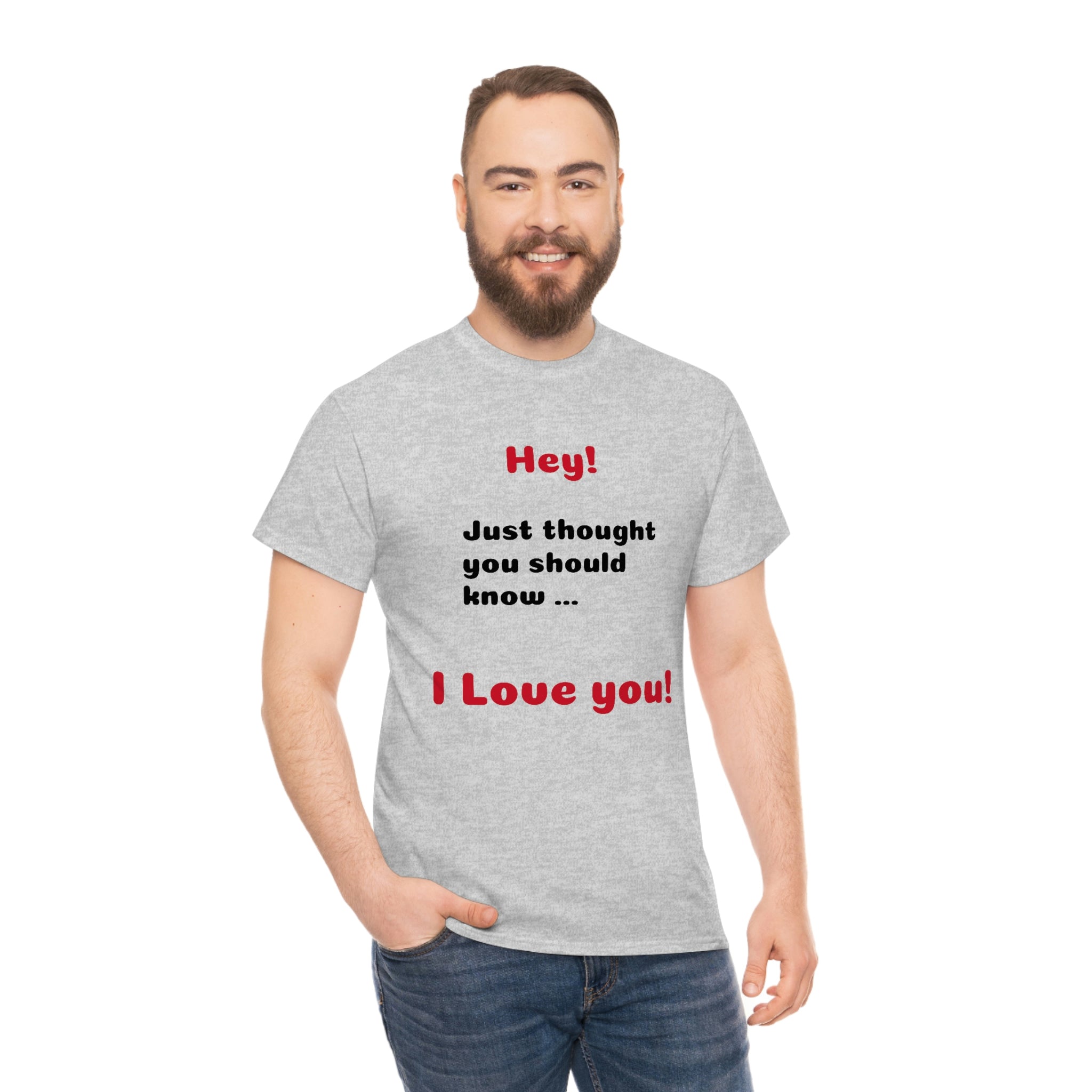 I Love You - Unisex T-shirt
