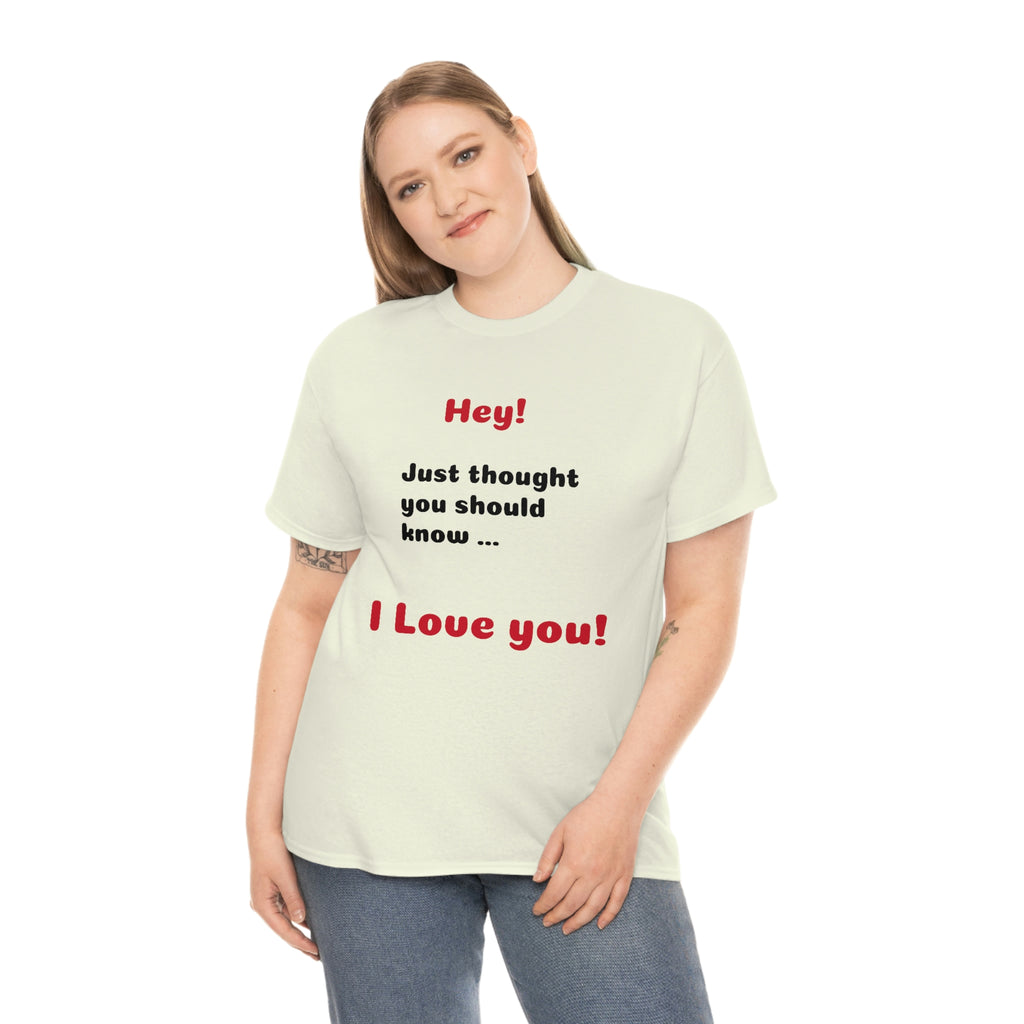I Love You - Unisex T-shirt