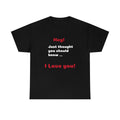 I Love You - Unisex T-shirt