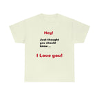 I Love You - Unisex T-shirt
