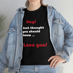 I Love You - Unisex T-shirt