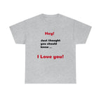 I Love You - Unisex T-shirt
