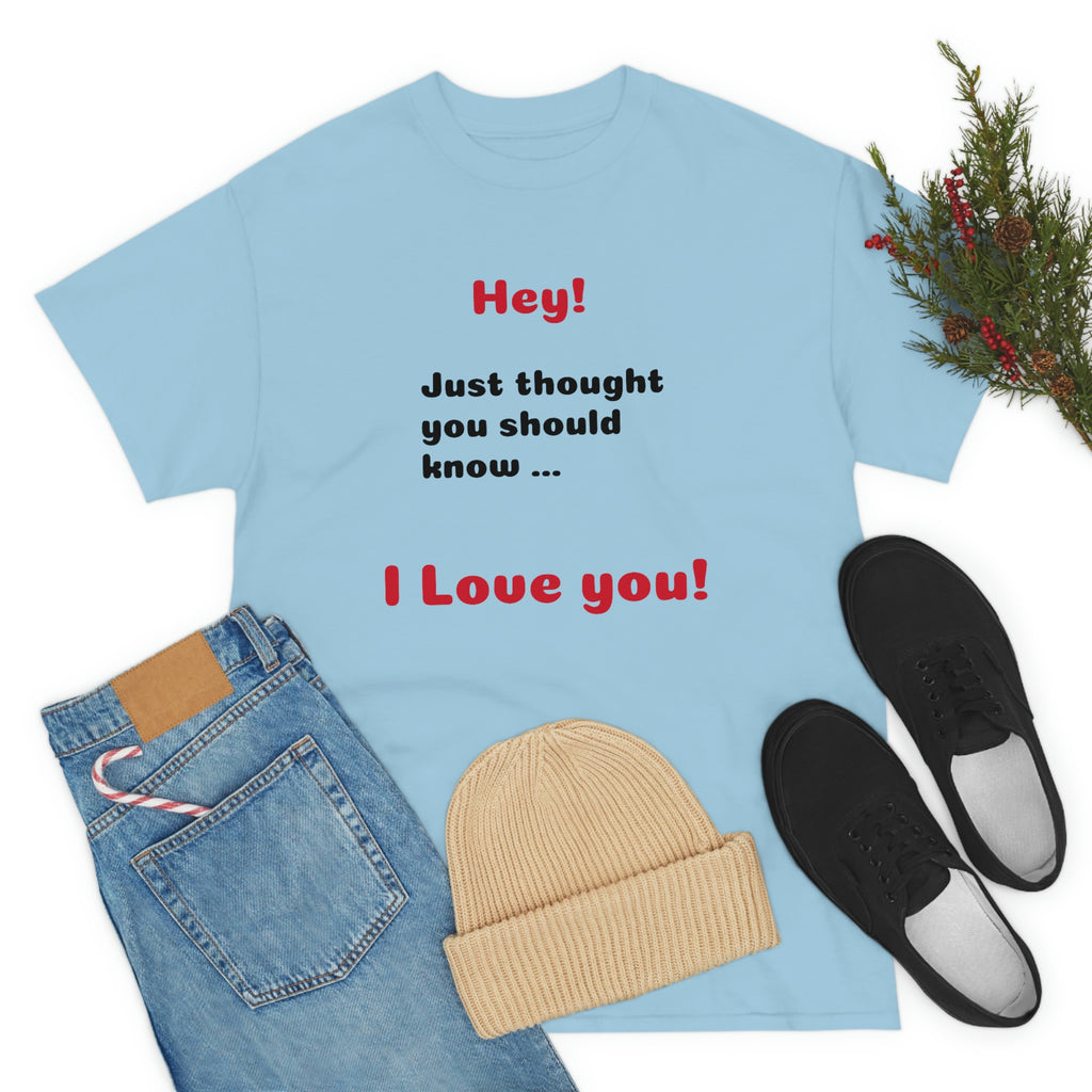 I Love You - Unisex T-shirt
