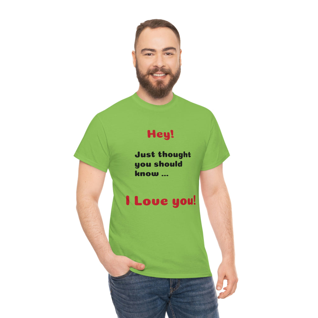 I Love You - Unisex T-shirt