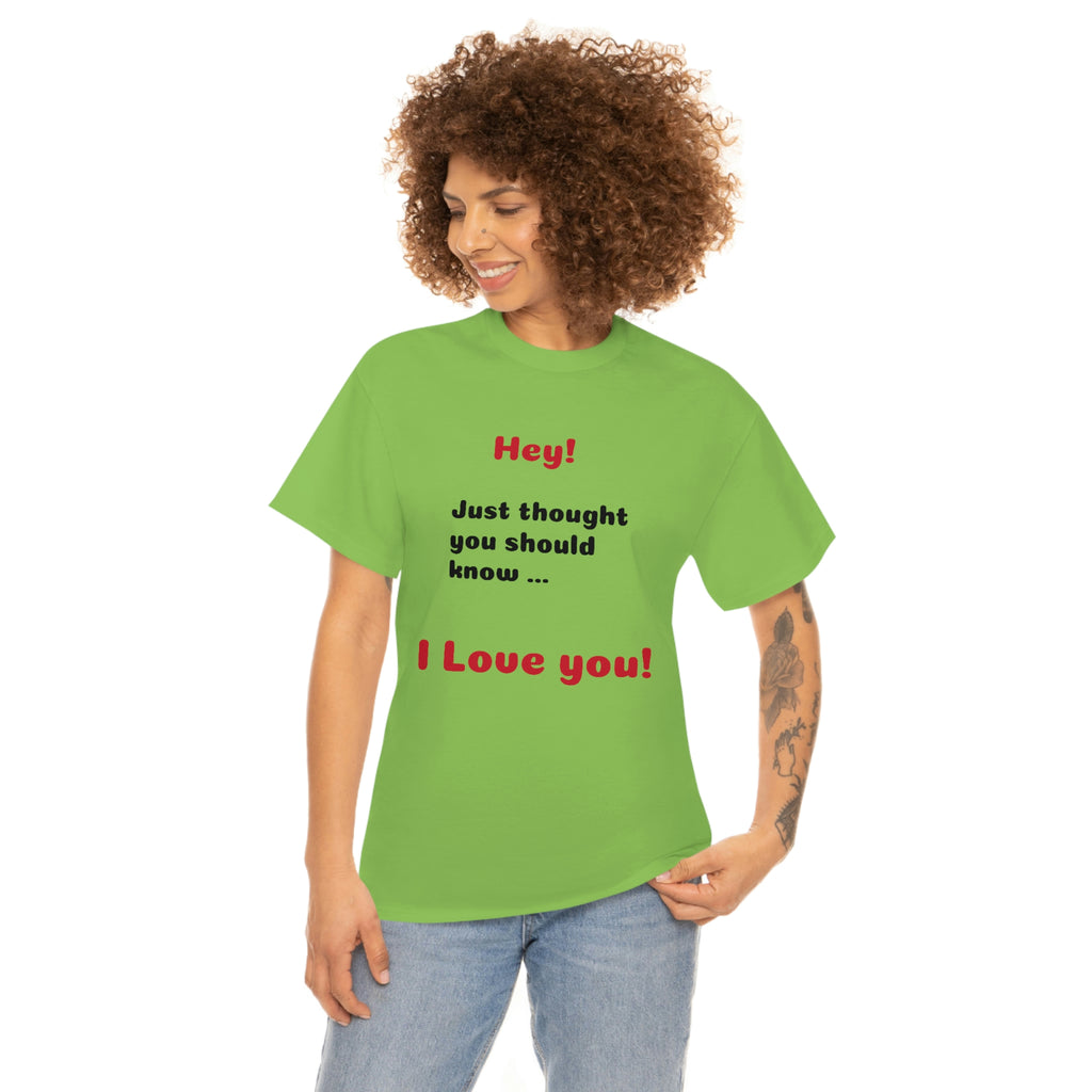 I Love You - Unisex T-shirt