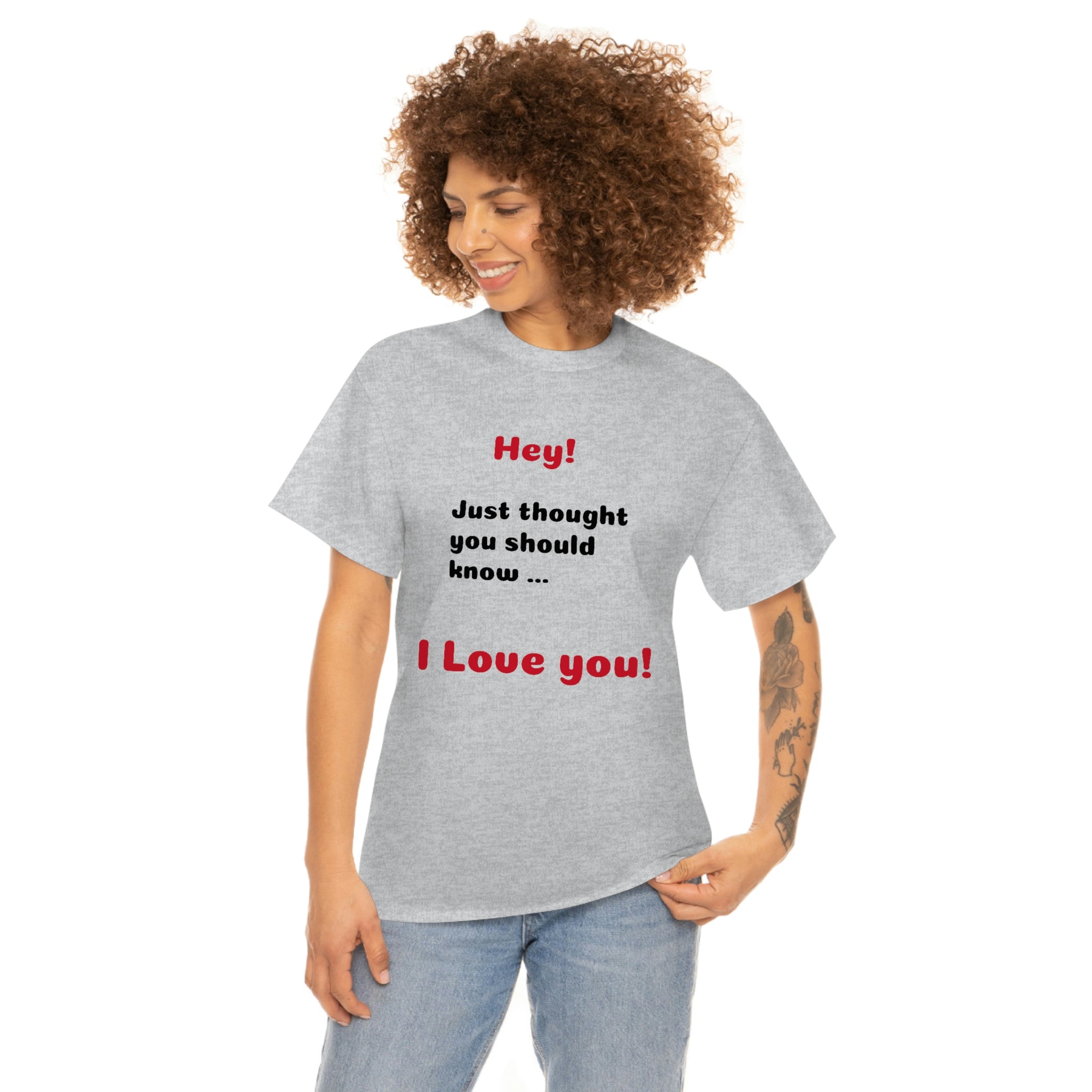 I Love You - Unisex T-shirt
