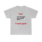 I Love You - Unisex T-shirt
