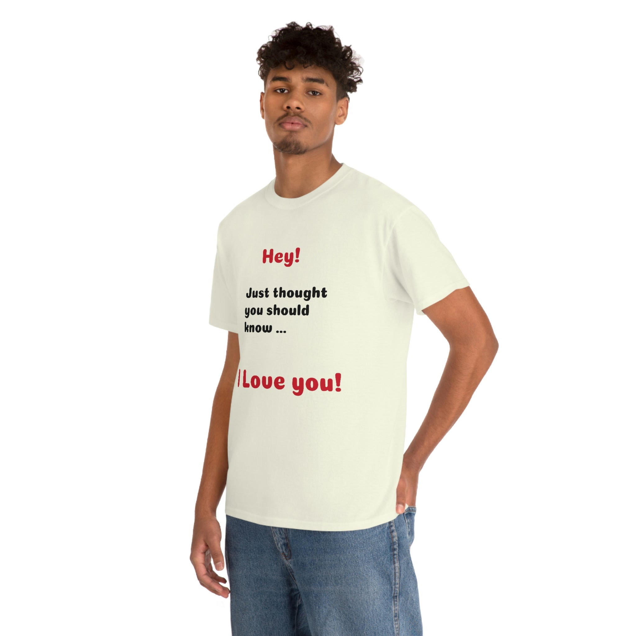 I Love You - Unisex T-shirt