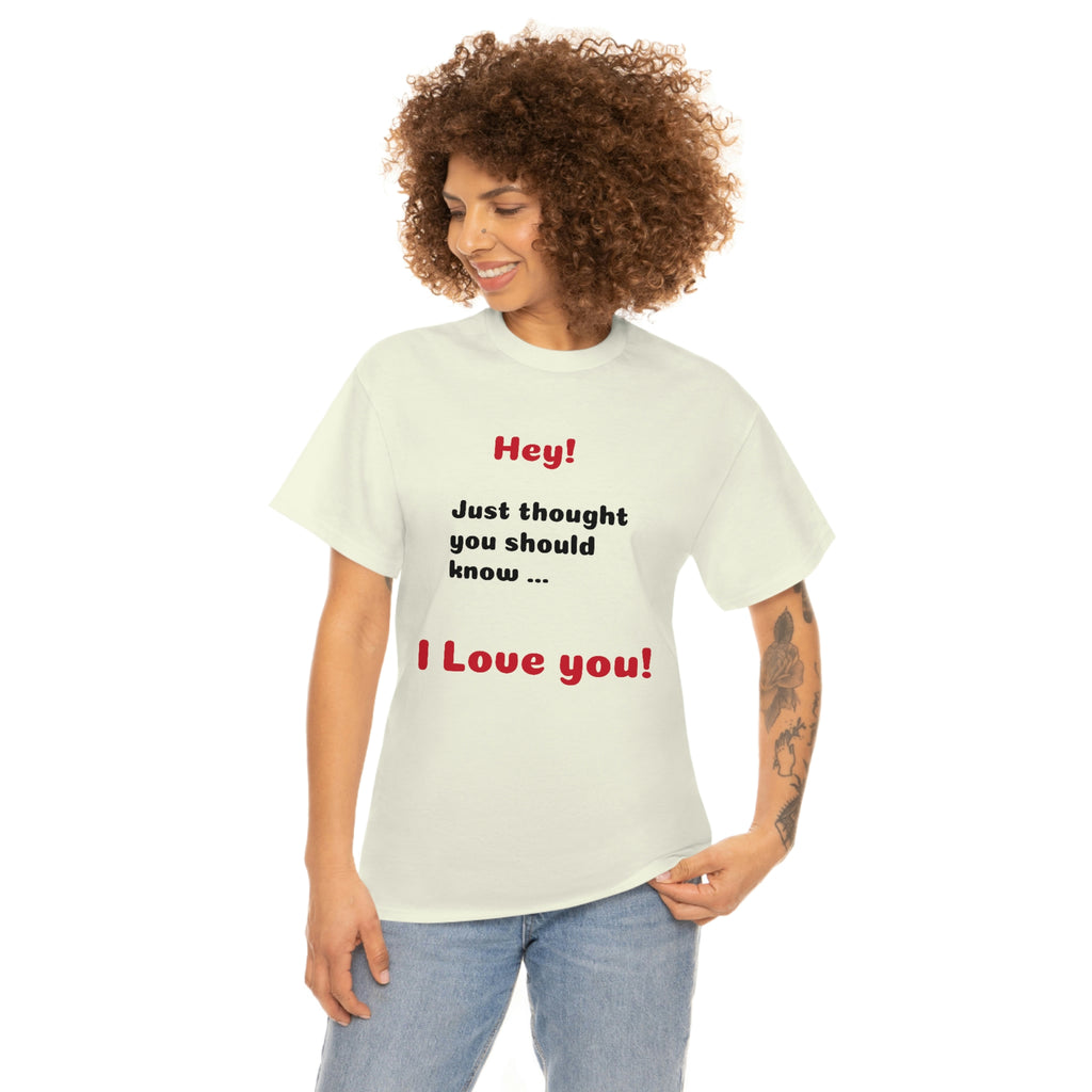 I Love You - Unisex T-shirt