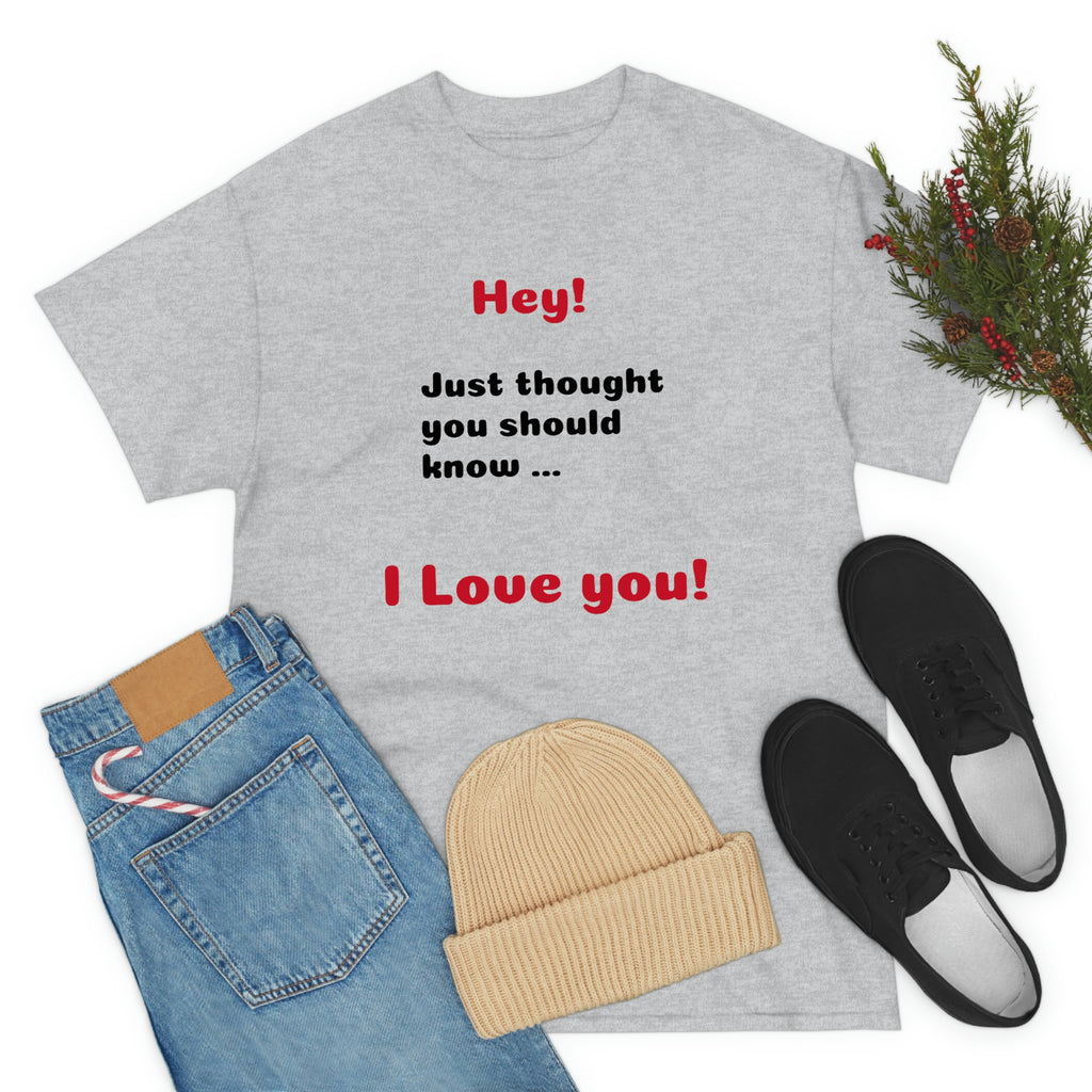 I Love You - Unisex T-shirt