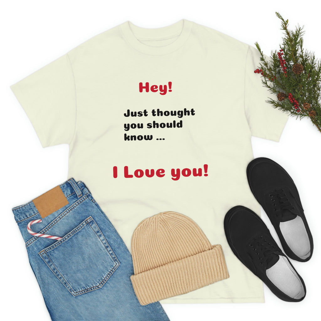 I Love You - Unisex T-shirt