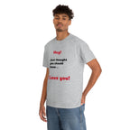 I Love You - Unisex T-shirt